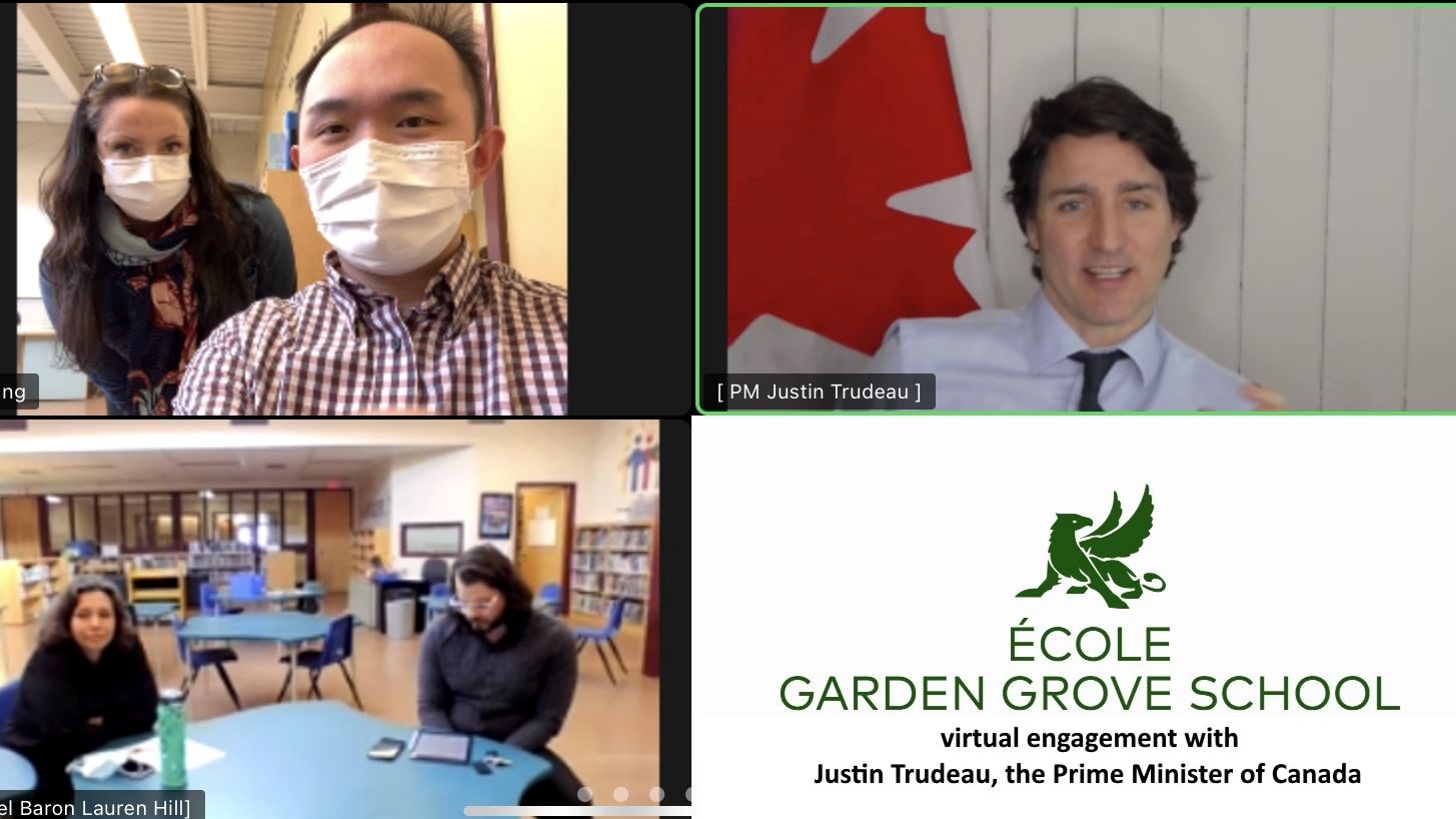 Garden Grove was one of the school who participated in a virtual engagement with the Prime Minister, Justin Trudeau. Top Left: Principal/Directrice, Nancy Karpinsky and Vice Principal, Paul Ong; Bottom Left: Garden Grove Teachers, Lauren Hill and Daniel Baron; Top Right: The Prime Minister of Canada, Justin Trudeau